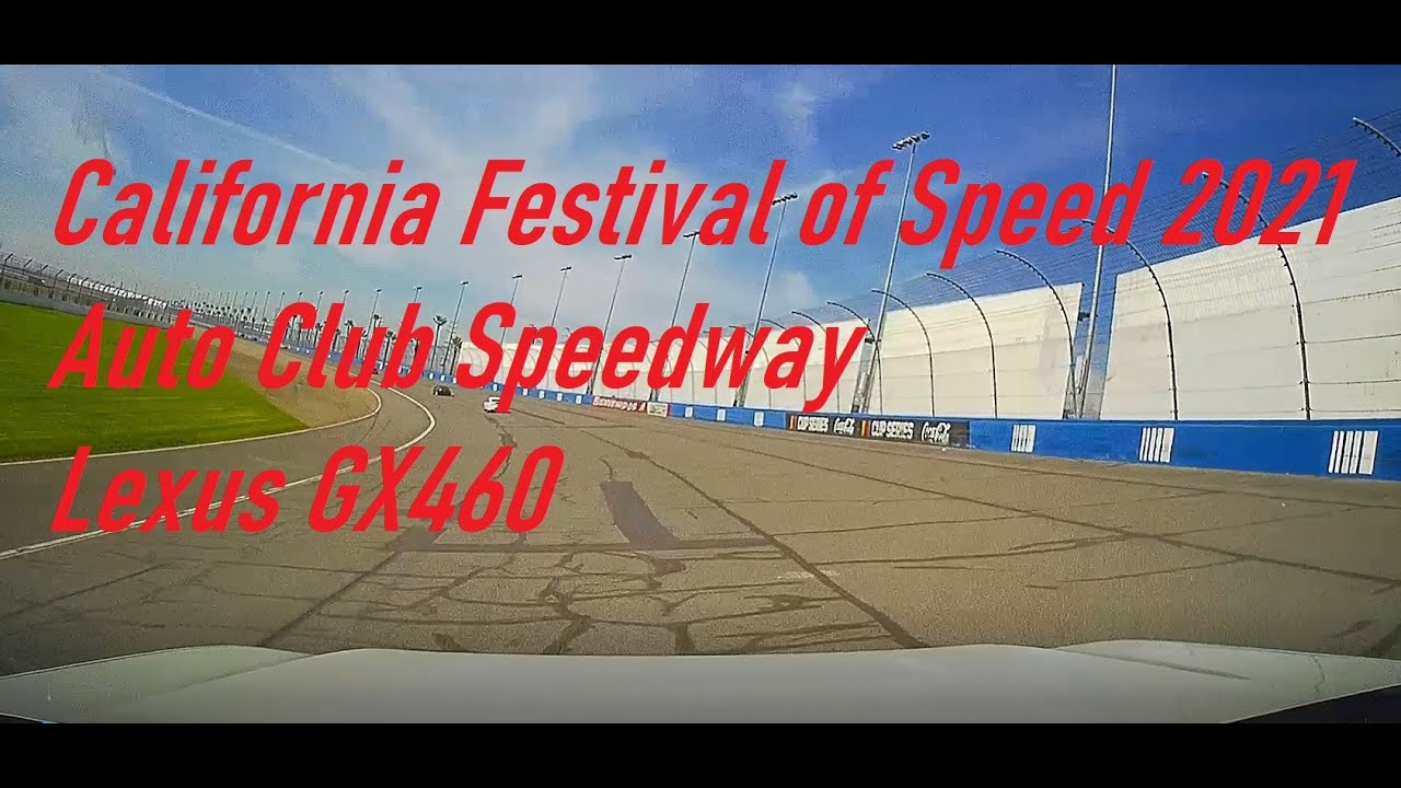 Auto Club Speedway Roval with Family in Lexus GX460 California Festival ...