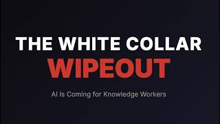 The White Collar Wipeout Ai Is Coming For Knowledge Workers