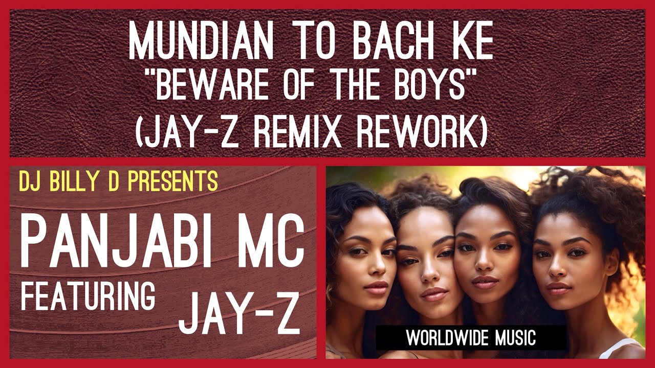 Panjabi MC featuring Jay-Z ~ Mundian to Bach Ke “Beware of the