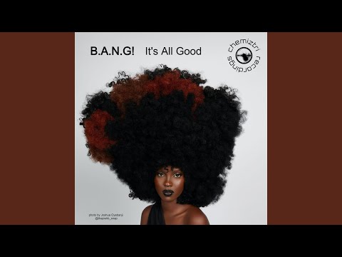 B.A.N.G! - It's All Good - Extended