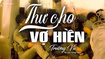 Thumbnail of Thư Cho Vợ Hiền - Trường Vũ (Tác giả: Song Ngọc) | Nhạc Vàng Xưa Bất Hủ