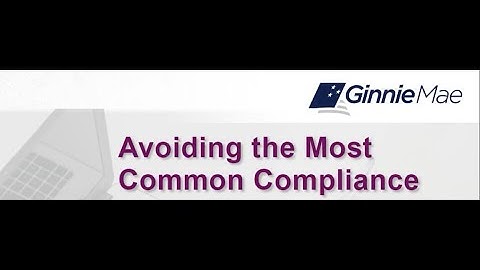 Ginnie Mae: Avoiding the Most Common Compliance Findings