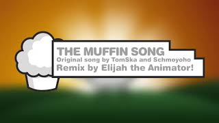 Schmoyoho and TomSka - The Muffin Song (Remix)