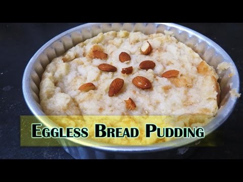 EGG LESS BREAD PUDDING II ब्रेड पुडिंग (अंडा रहित ) II BY CHEF MANJIRI KOTHARE