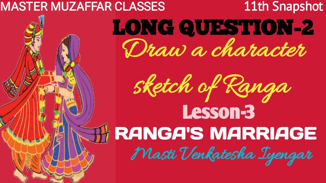 Give all characters name of story , ranga's marriage - English - Character  Sketches - 13905573 | Meritnation.com