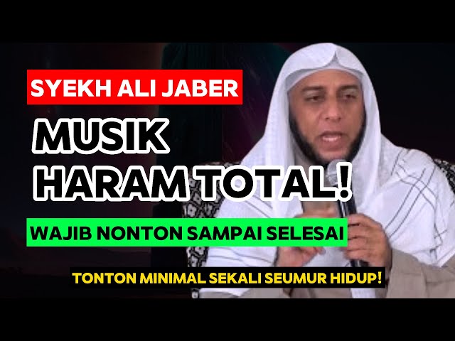 MUSIK HARAM TOTAL! Syekh Ali Jaber Tidak ada Kompromi dengan Musik class=