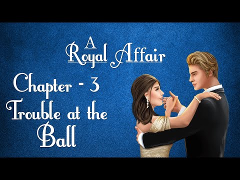 Decisions: Choose Your Stories | A Royal Affair | Chapter 3 - Trouble at the Ball | Gameplay