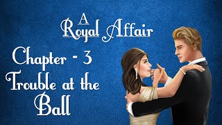 Decisions: Choose Your Stories | A Royal Affair | Chapter 3 - Trouble at the Ball | Gameplay screenshot 4