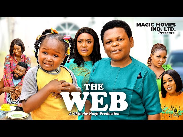 THE WEB PT-1 EBUBE OBIO, OSITA IHEME, LIZZY GOLD - Latest Nigerian Nollywood Movie 2023 class=