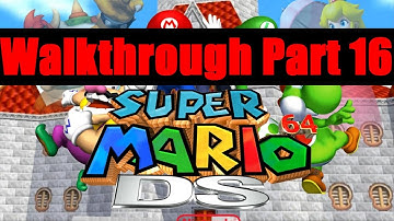 Super Mario 64 DS Walkthrough Part 16 [720pᴴᴰ]