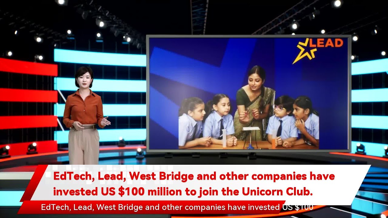 EdTech, Lead, West Bridge and other companies have invested US $100 million to join the Unicorn Clu