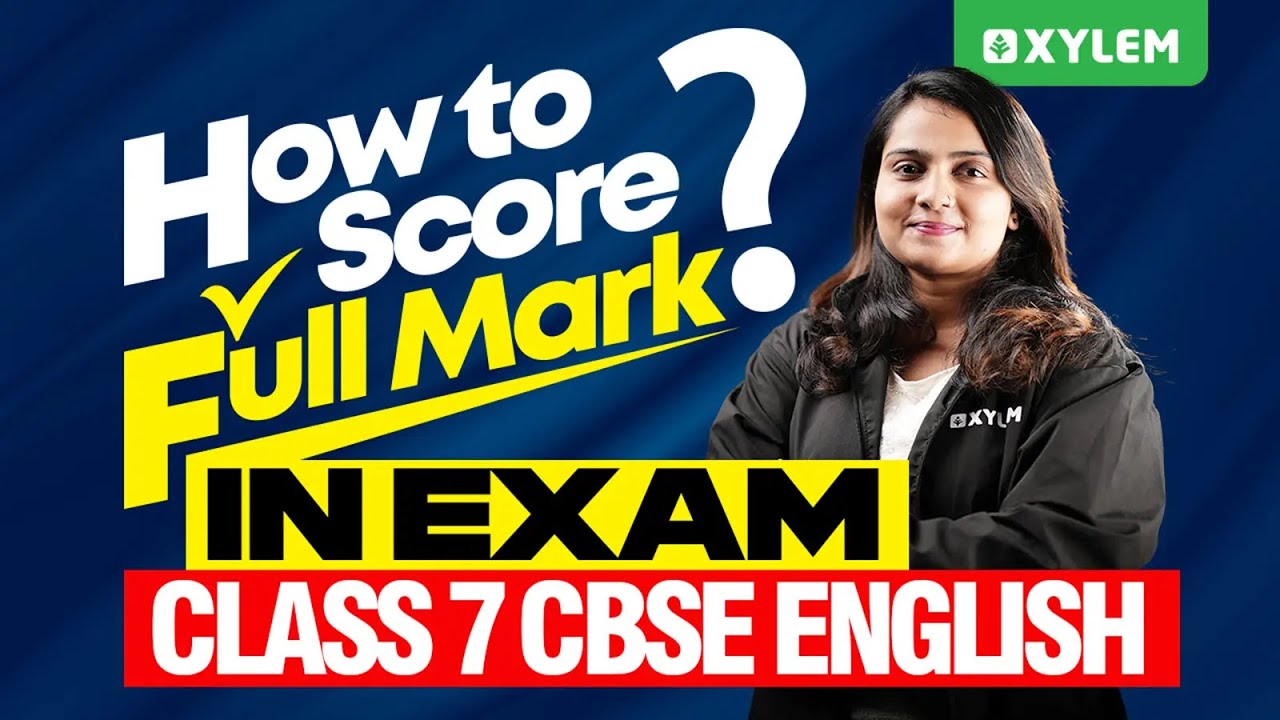Class 7 CBSE - How To Score Full Marks In Exam..? | Xylem Class 7 CBSE ...
