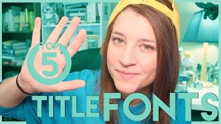 TITLE FONTS | top 5 wednesday