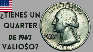 Tienes un quarter dollar valioso? moneda de quarter dollar de 1967  Cuanto vale quarter dollar 1967