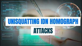 UNISQUATTING IDN HOMOGRAPH ATTACKS | The Threat and Threat Intelligence | Unisquatting Attack