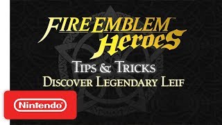 Fire Emblem Heroes - Tips & Tricks: Discover Legendary Leif