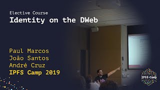 Identity on the DWeb - IPFS Camp Workshop