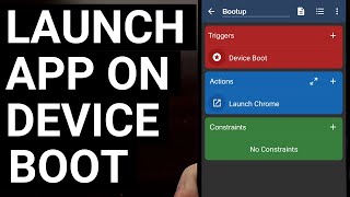 Automate Android - How to Launch an App When the Device Boots Up screenshot 1