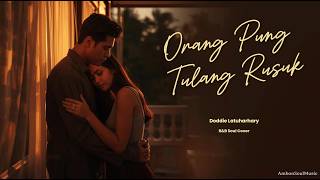 Download Lagu ORANG PUNG TULANG RUSUK – DODDIE LATUHARHARY | R\u0026B Soul Cover Lagu Ambon | AmbonSoulMusic MP3