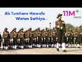 Ab tumhare hawale watan sathiyo  indian army parade song  republic day parade
