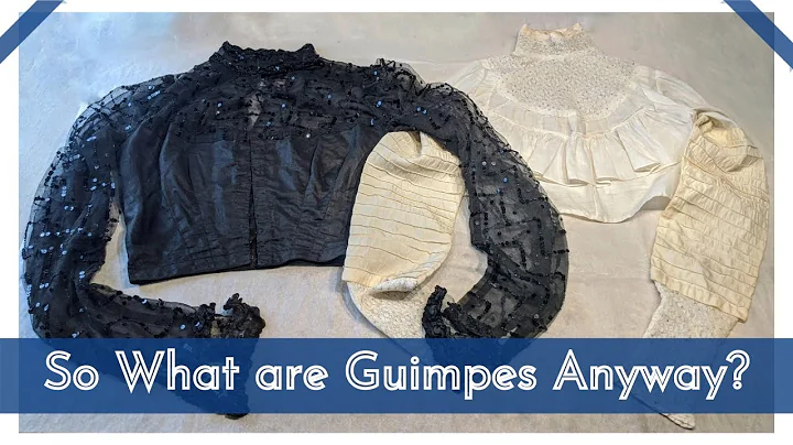 So What are Guimpes Anyway? // Examining Antique E...