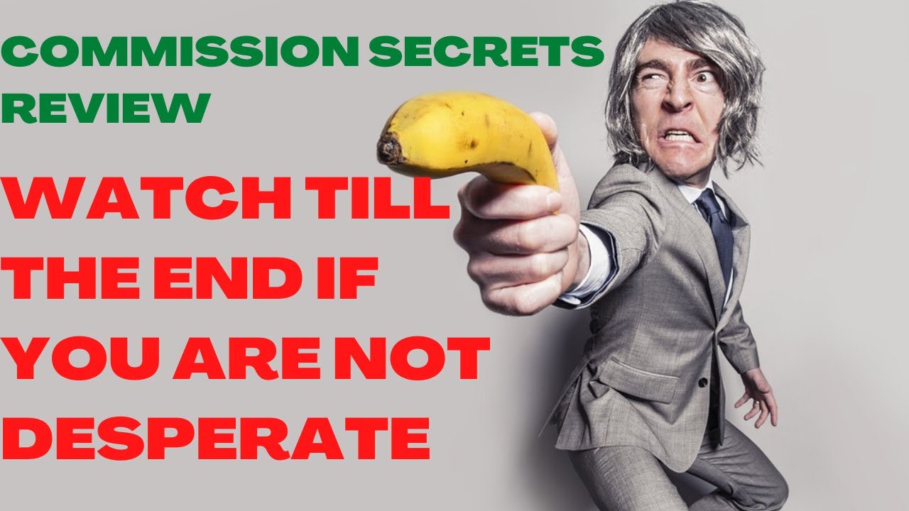 COMMISSION SECRETS REVIEW| Commission Secrets Reviews| Watch Till The End If You Are Not Desperate.
