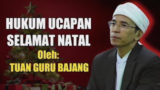 [Fatwa Ulama] Hukum Ucapan Selamat Natal ‼️ Tuan Guru Bajang (TGB)