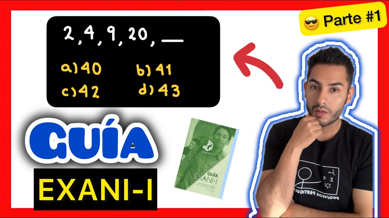 ✅GUÍA EXANI-I (RAZONAMIENTO MATEMÁTICO) Parte # 1