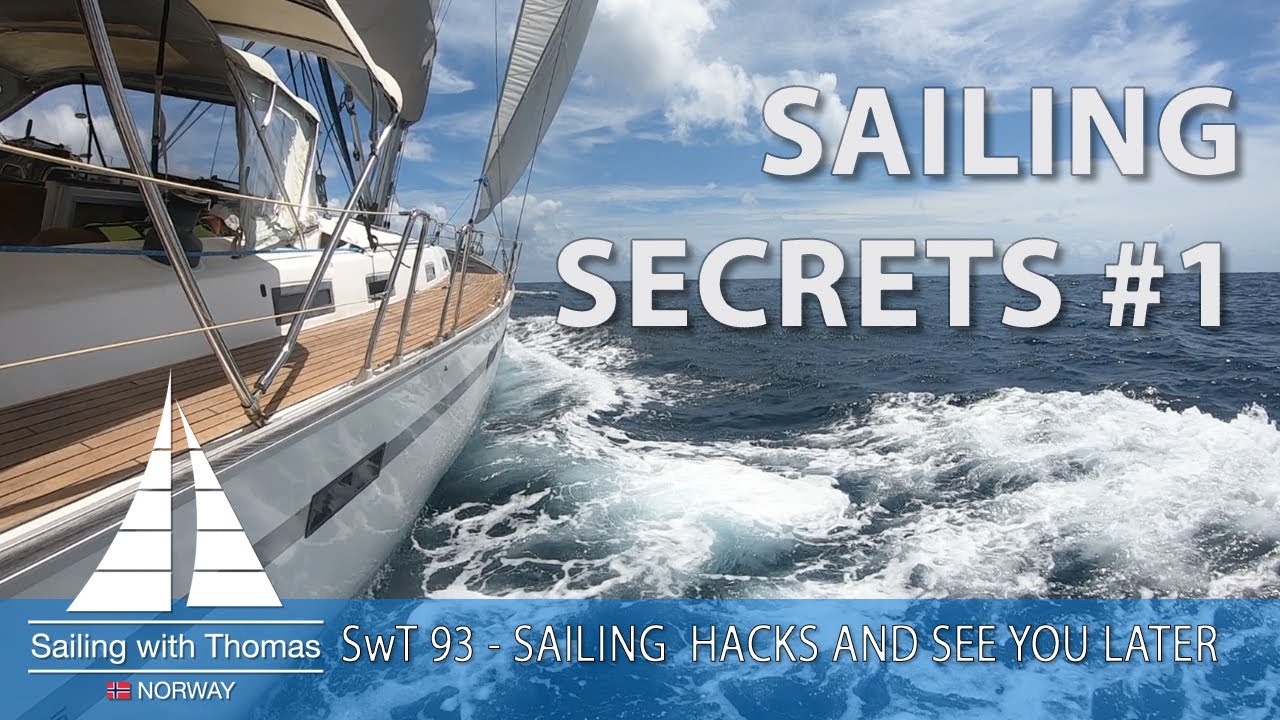SAILING SECRETS #1 – SwT 93 – SEE YOU LATER