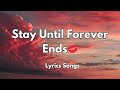 Stay Until Forever Ends Lyrics New Best Love Romantic English Songs 2025 mp3