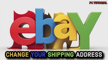 How to Change Your Shipping Address on Ebay? Edit Your Shipping Address on Ebay on PC 2024