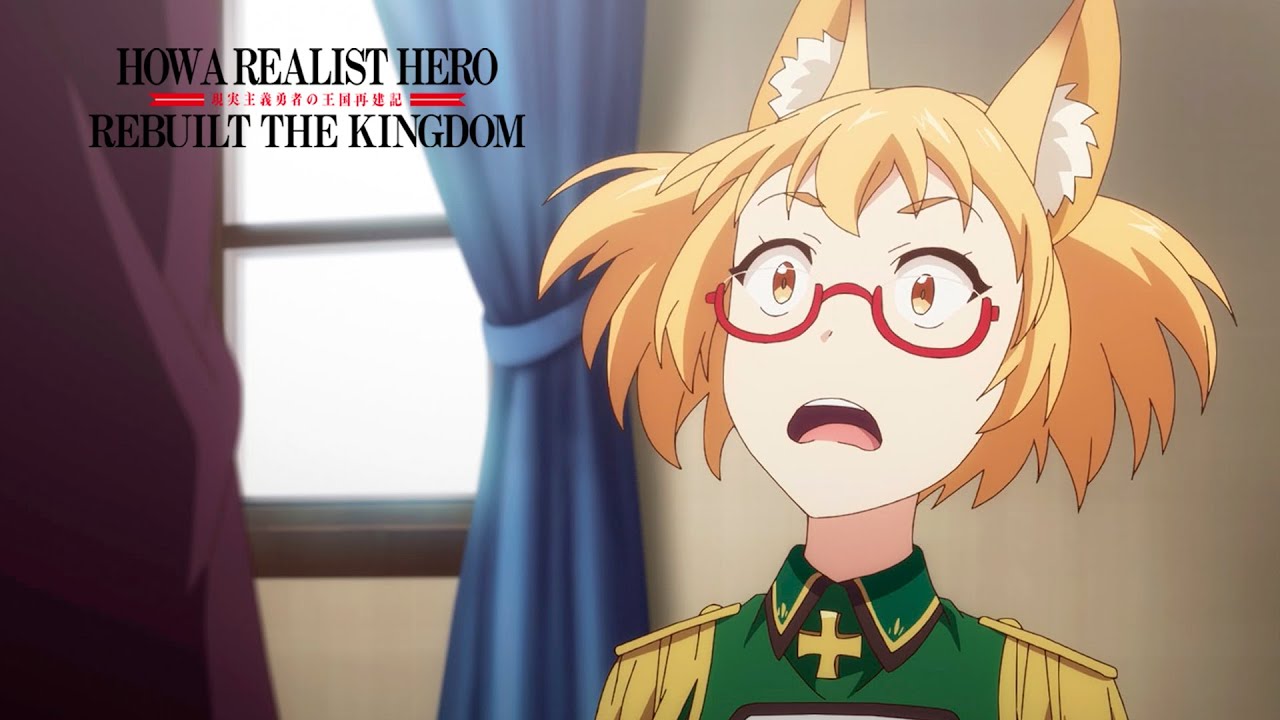 How a Realist Hero Rebuilt the Kingdom Part 2 [Anime Review]