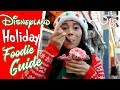 Ultimate Foodie Guide to The HOLIDAYS At Disneyland! 4k