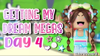 GETTING MY DREAM MEGAS IN ADOPT ME!! | DAY 4 ✨|