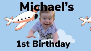 Michael’s 1st Birthday