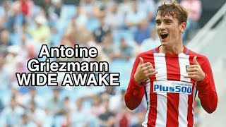 Antoine Griezmann Wide Awake - Love Me - Atlético De Madrid 720Hd