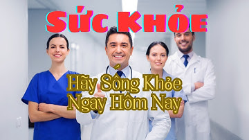 Sức khỏe là tài sản quý giá nhất của mỗi người.