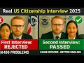 Real US Citizenship Interview 2025 – Rejected First Interview, Then Passed with Same Officer (N400)