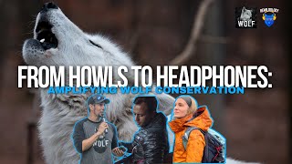 From Howls to Headphones: Amplifying Wolf Conservation with John Calfa and Stephen Rivera (Ep 180)