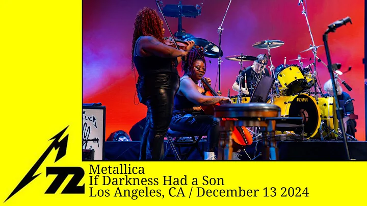 Metallica: If Darkness Had a Son (Feat. SistaStings) (Los Angeles, CA - December 13, 2024)