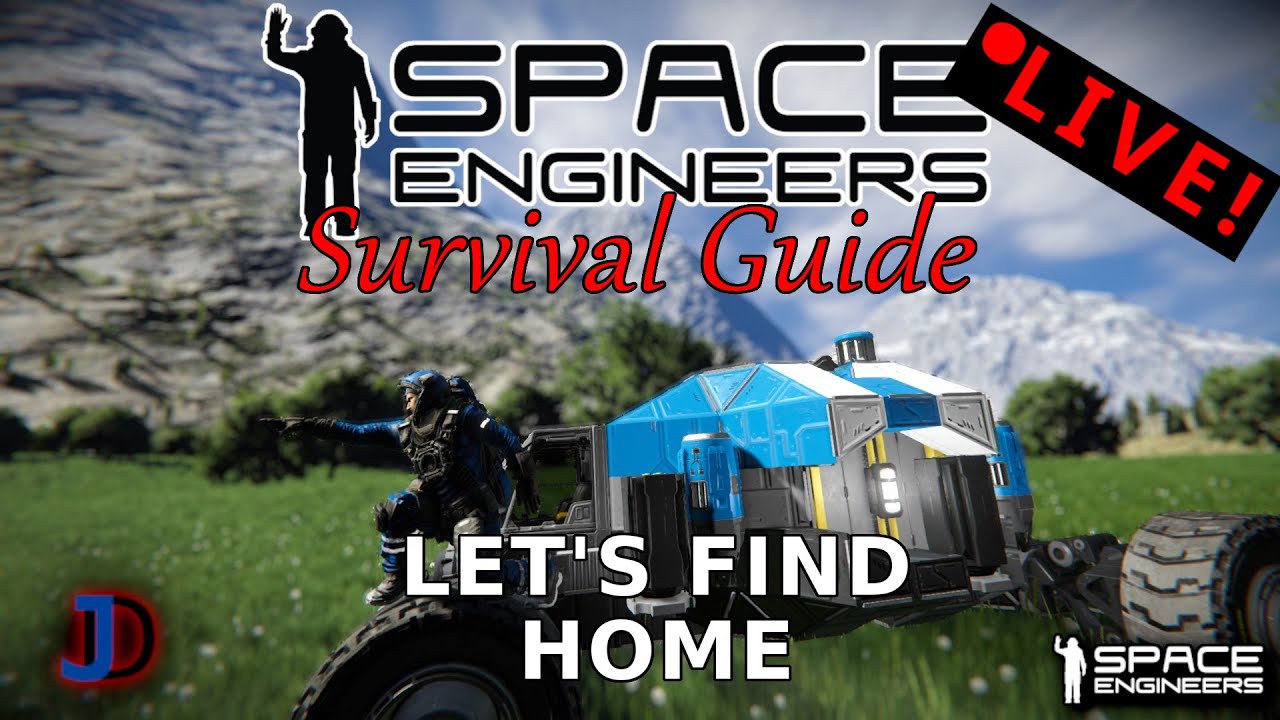 Space Engineers Survival Guide - FINDING A NEW HOME - YouTube