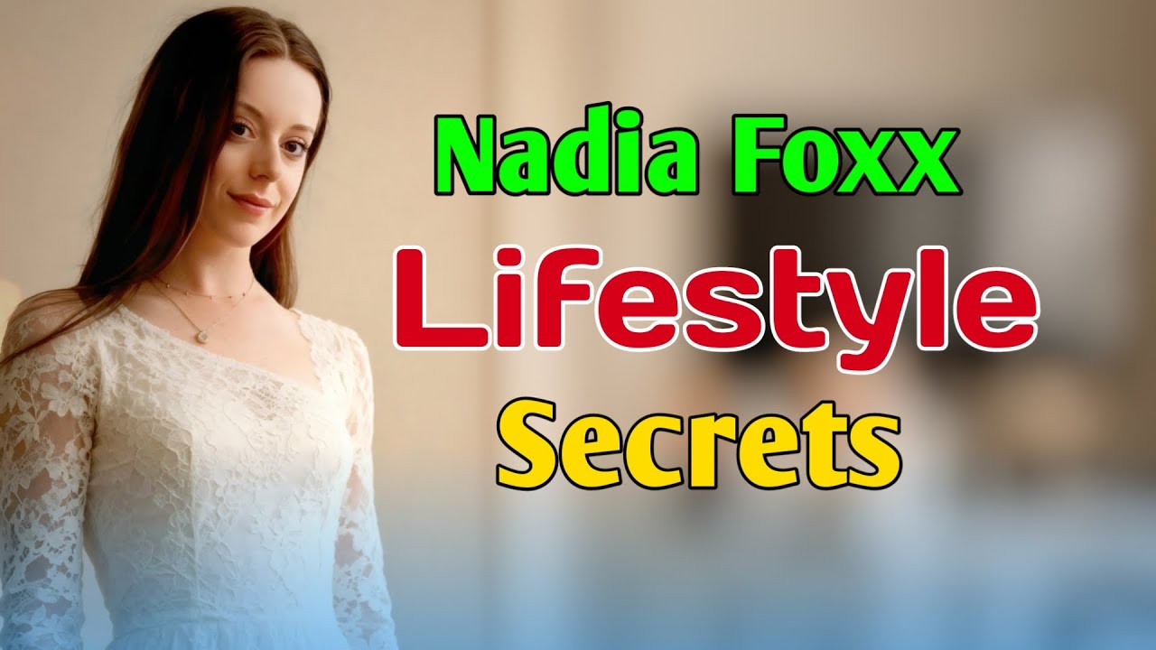 Nadia Foxx Lifestyle Secrets - YouTube