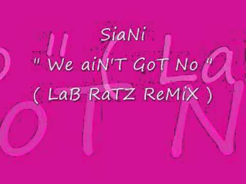 Ver Siani - We Ain't Go No ( Lab Ratz Remix ) no YouTube Ver Siani - We Ain't Go No ( Lab Ratz Remix ) no YouTube