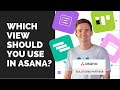 Which VIEW should you use in Asana?