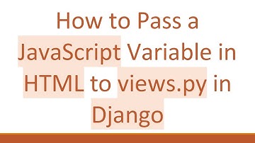 How to Pass a JavaScript Variable in HTML to views.py in Django