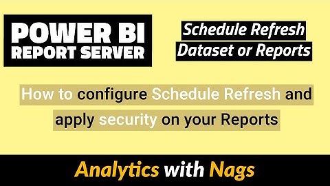 Schedule Refresh Dataset or Reports in Power BI Report Server | Security of Reports and Folders