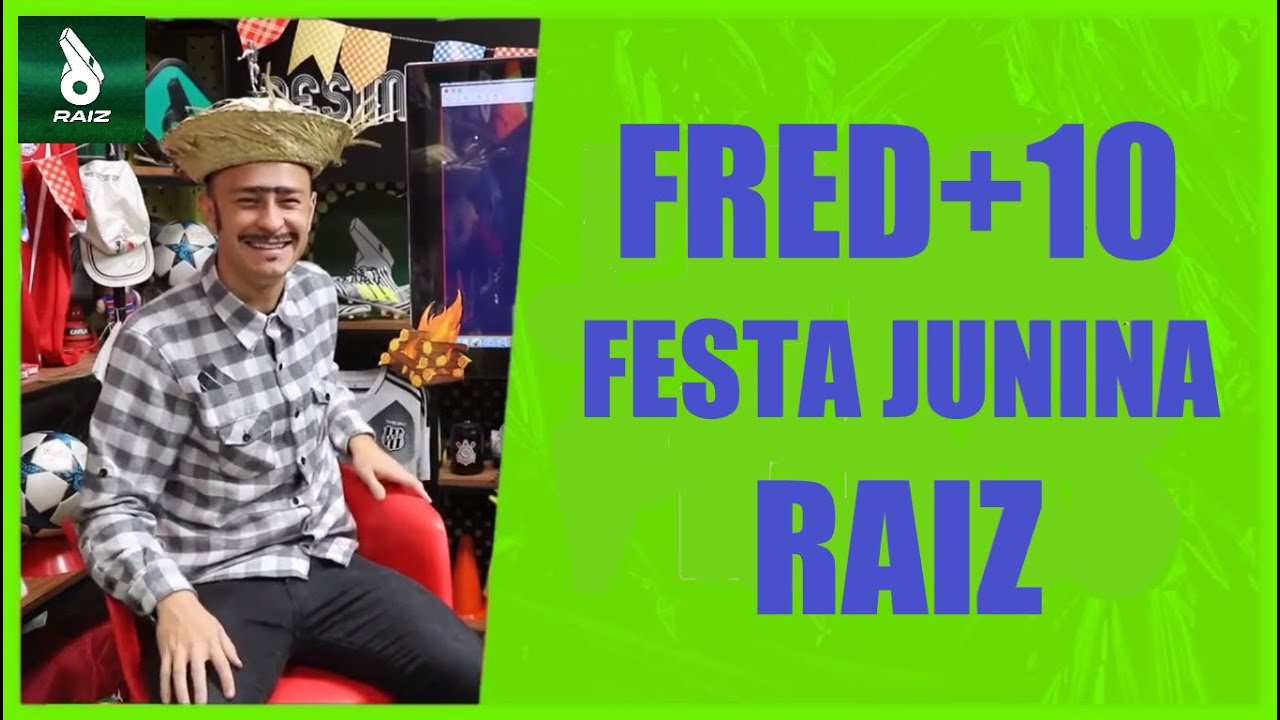 Fred10 Festa Junina RAIZ