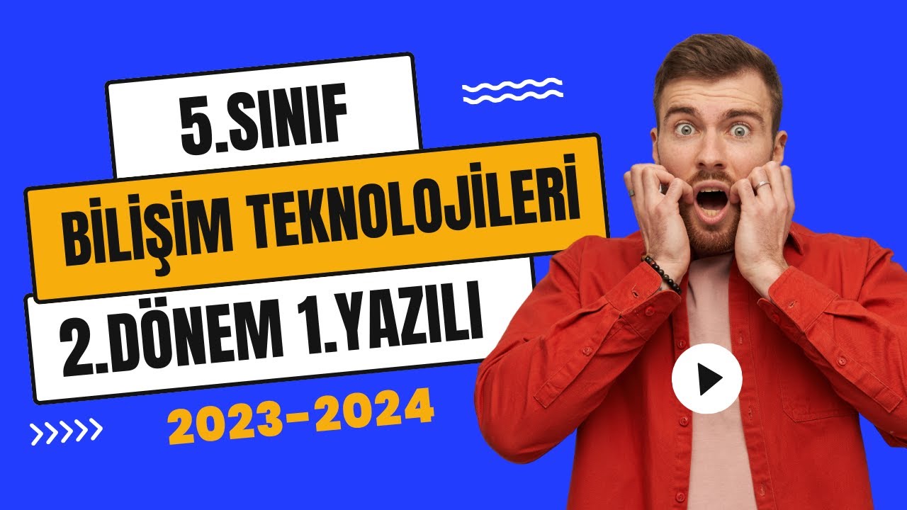 5. Sınıf Bilişim Teknolojileri 2. Dönem 1.Ortak Yazılı 2023 2024 Açık ...