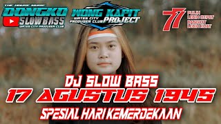Download Dj 17 Agustus 1945 || Spesial Hari Kemerdekaan Indonesia By Dongko Slow Bass Video MP3 Dj 17 Agustus 1945 || Spesial Hari Kemerdekaan Indonesia By Dongko Slow Bass