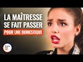 La matresse se fait passer pour une femme de mnage  dramatizemefrance